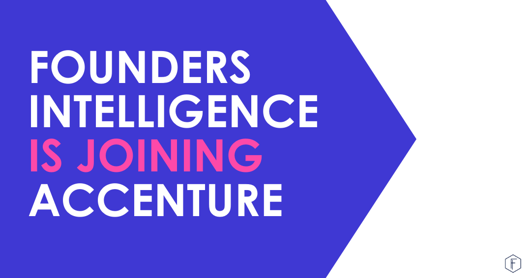 EXCITING NEWS!! Founders Intelligence has been acquired by Accenture