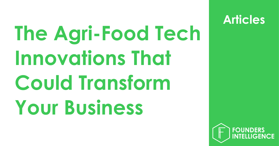 Keeping one eye on the agri-food tech innovations that could transform your business